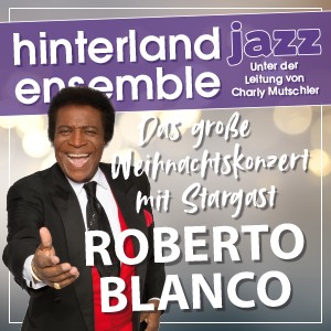 Hinterland Jazz Ensemble & Roberto Blanco, Aue Eventhalle Biedenkopf